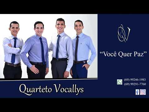 Quarteto Vocallys - Você Quer Paz