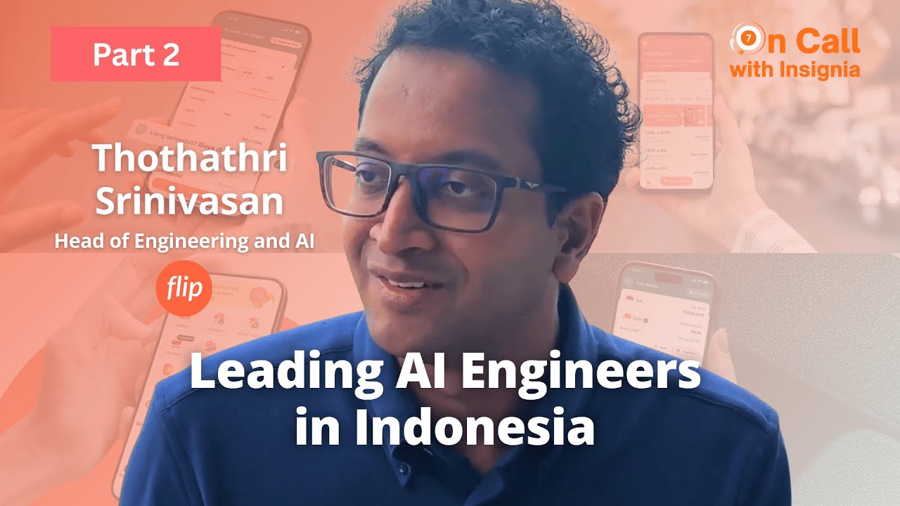 How to develop AI talent in Indonesia with Flip Indonesia Head of AI & Engineering