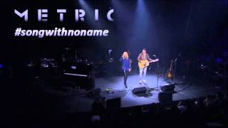 Metric - "The Shade" [Live Debut] (Acoustic) - previously "Song With No Name"