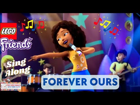 LEGO Friends Sing Along Music Video - Forever Ours