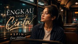 Download lagu ENGKAU YANG KU CINTA (Cover HitVocal) | Lagu SPIN Full Version | Viral Malaysia Terbaru mp3 Download lagu ENGKAU YANG KU CINTA (Cover HitVocal) | Lagu SPIN Full Version | Viral Malaysia Terbaru mp3