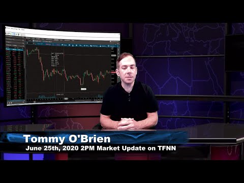 June 25th, 2PM ET Market Update on TFNN - 2020