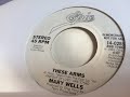 These Arms (45 version) ~ Mary Wells