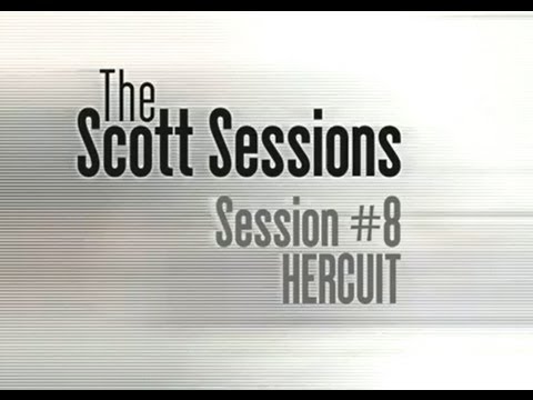 The Scott Sessions - Episode #8 Hercuit