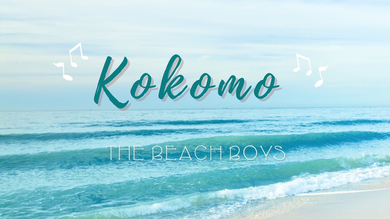 Kokomo - The Beach Boys (Lyrics)