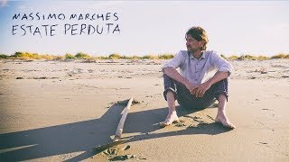 MASSIMO MARCHES - ESTATE PERDUTA - Official Video