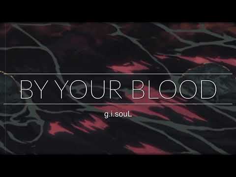 g.i.souL || "by Your blood" (Beatbox Loop song)
