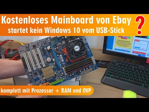 Kostenloses Mainboard von Ebay mit Prozessor und RAMs startet kein Windows 10 von USB ๐คโ
