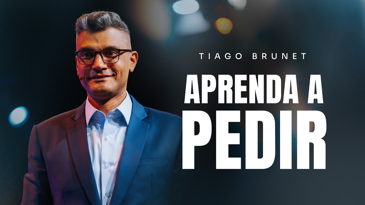 A diferença entre pedir bem e pedir certo | Tiago Brunet