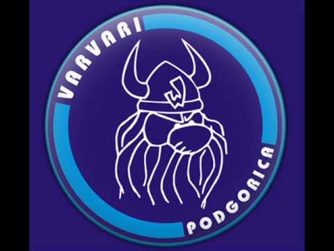 Varvari - Podgorica slaviće cijela