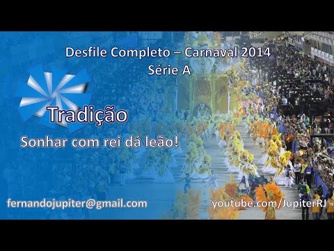 Desfile Completo Carnaval 2014 - Tradição