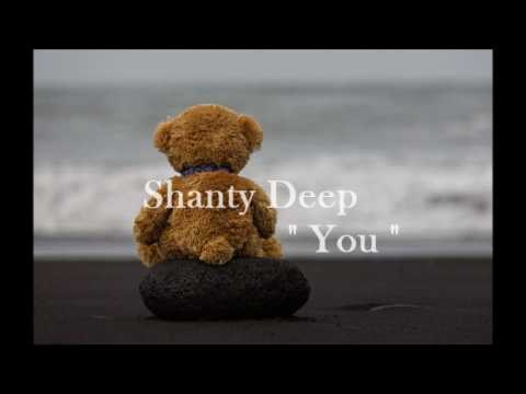 Shanty Deep -  You