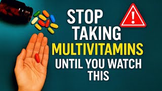 Stop Taking Multivitamins Until You Watch This