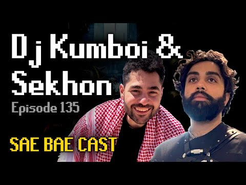 Dj Kumboi & Sekhon - Religion, Well-being, AI, Sex, Game Integrity, RuneScape Ego | Sae Bae Cast 135