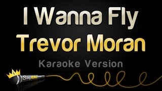 Trevor Moran - I Wanna Fly (Karaoke Version)