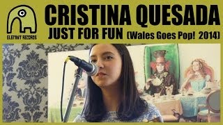 CRISTINA QUESADA - Just For Fun [Live Wales Goes Pop! | 18-4-2014]