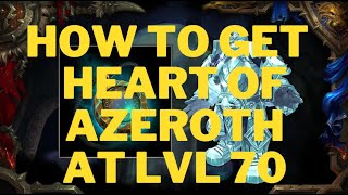 How to obtain heart of azeroth as max level 70 in dragonflight world of warcraft