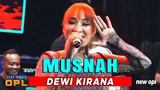 Download lagu Musnah Voc. Dewi Kirana || New Opl mp3