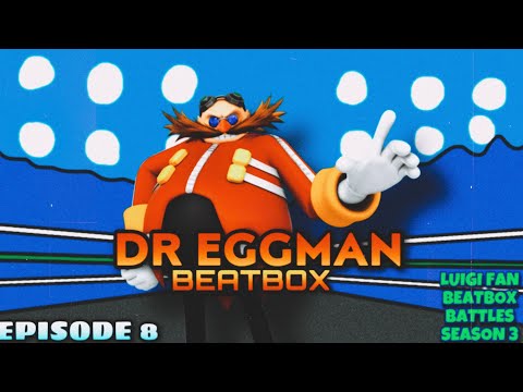 Dr Eggman Beatbox Solo 1 - Luigi Fan Beatbox Battles Season 3