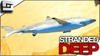 BLACK TIPPED REEF SHARK! Stranded Deep Gameplay S4E12