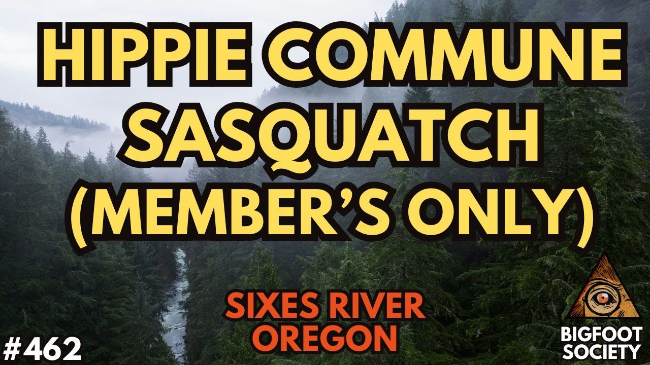 I Joined a Hippie Commune and met Sasquatch! (Member's Only)