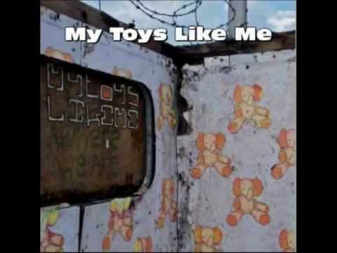 My Toys Like Me - Sick Couple (Yoad Nevo RMX)