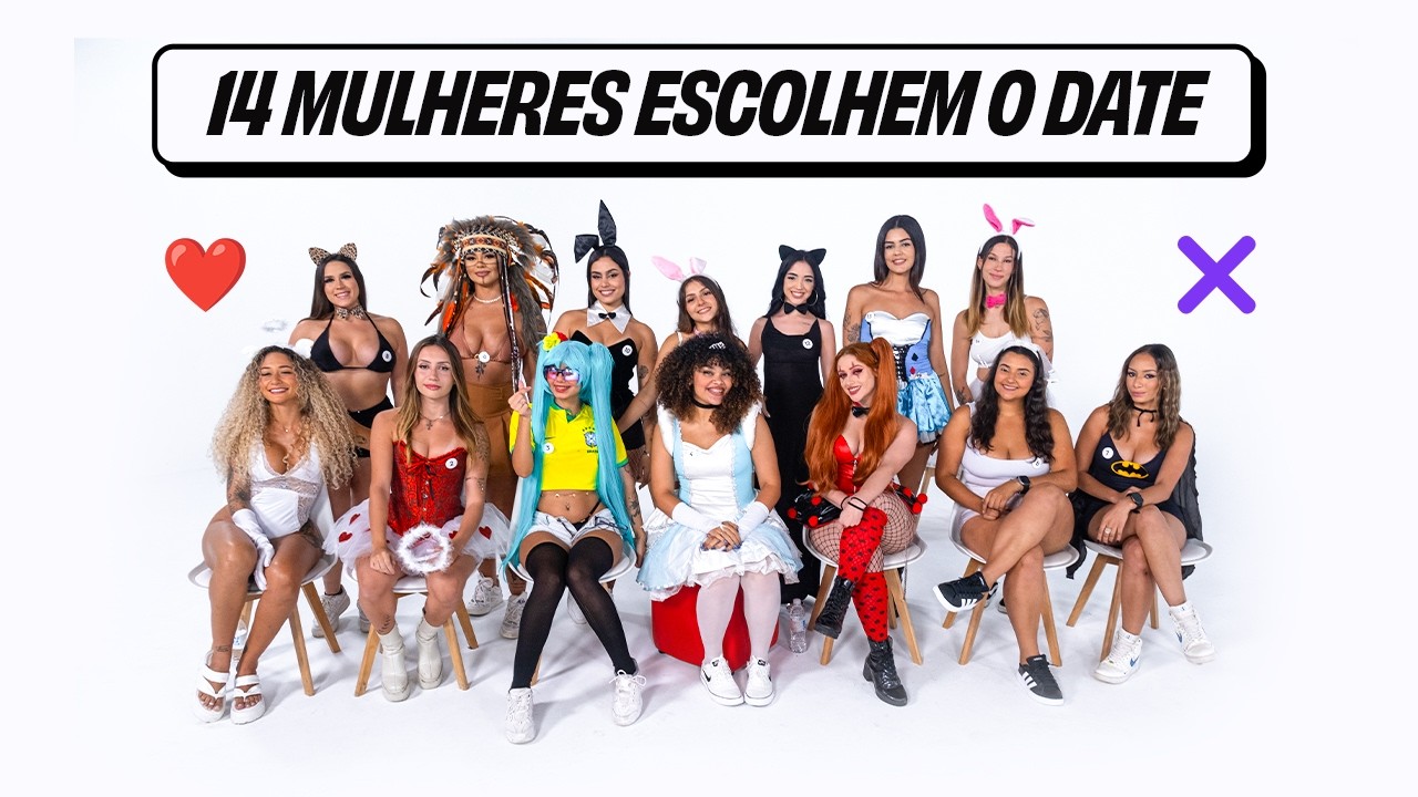14 MULHERES ESCOLHEM O DATE - VERSÃO CARNAVAL