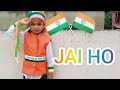 Jai Ho Dance performance by Sashreek Sen(Rish) #A.R.RahmanSong #Independence Day Special #Kids Dance