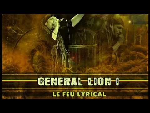 Général Lion I " Le feu lyrical "
