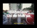 FMG X UZI X MUTI - BABACAN 2.0 (UZİ VE MUTİSİZ VERSİYON)