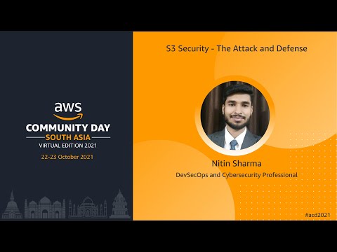 ACD2021 - T1S3  - S3 Security - The Attack and Defense