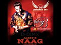 NAAG JAZZY B DHOLMIX DJ LISHKARA DJLISHKARA
