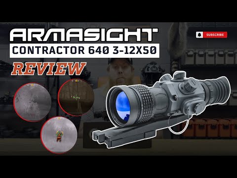 Armasight Contractor 640 3-12x50 Review: Advanced Thermal Imaging