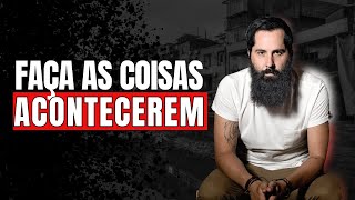 Finalmente Faça as Coisas Acontecerem! #crescimentosemlimites #desenvolvimentopessoal #prosperidade