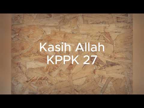 KPPK 27 Kasih Allah