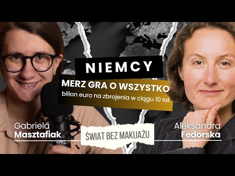 ŚWIAT BEZ MAKIJAŻU #13:Niemcy idą na wojnę na plecach Europy? UE i okrągły stół ws. wyborów w Polsce