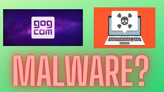 Is GOG Games A Virus/Malware (Malware Analysis)