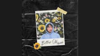 better off Music Video