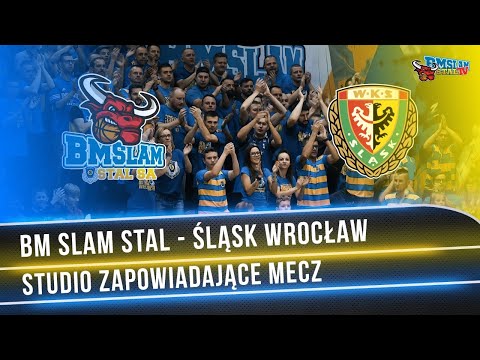 Studio na żywo przed meczem BM SLAM STAL - ŚLĄSK WROCŁAW
