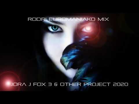 RODRI EUROMANIAKO MIX - JORA J FOX 3 & OTHER PROJECTS  2020
