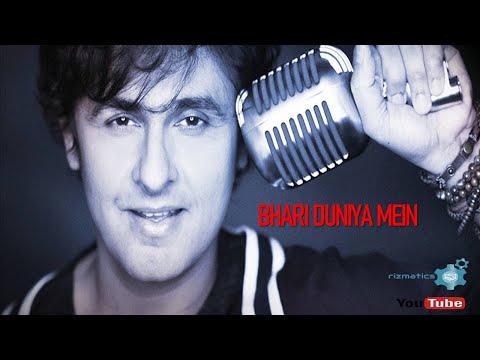 Bhari Duniya Mein (Sonu Nigam)