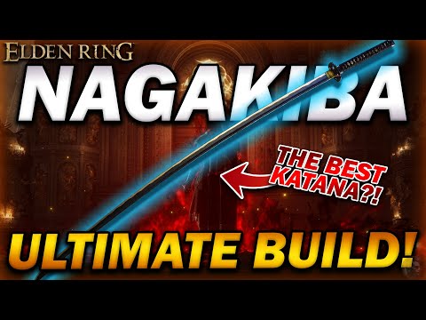 "The ULTIMATE NAGAKIBA Build!" - Elden Ring - The Most OP Katana!