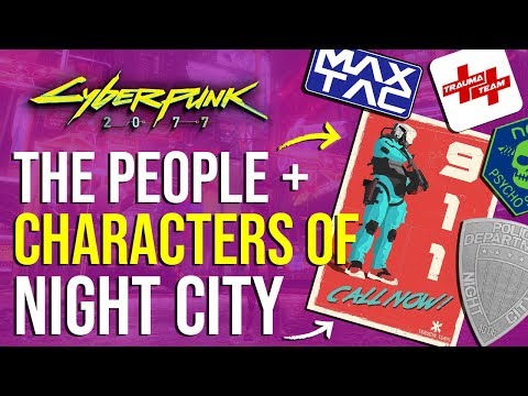 Cyberpunk 2077's Characters: Gangs, Fixers, Trauma Team (& Gonks)