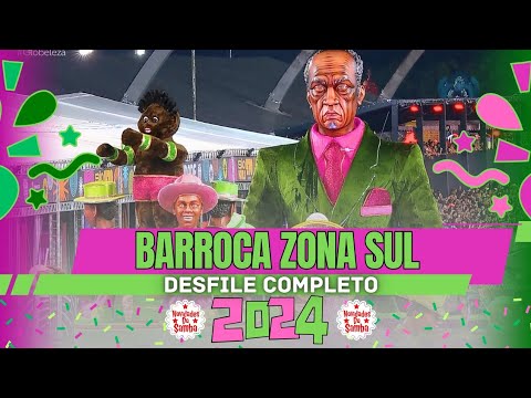 BARROCA ZONA SUL 2024- DESFILE COMPLETO HD.