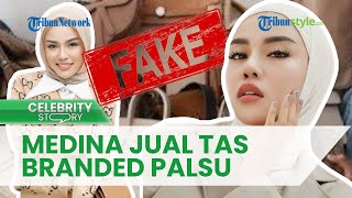 Kronologi Medina Zein Disebut Jual 9 Tas Branded Palsu ke Selebgram Surabaya, Total Capai Rp 1,3 M