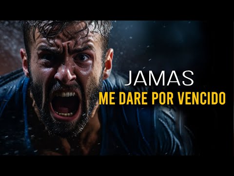 NUNCA ME DARÉ POR VENCIDO, Nadie Podrá Pararme - Poderoso Discurso Motivacional