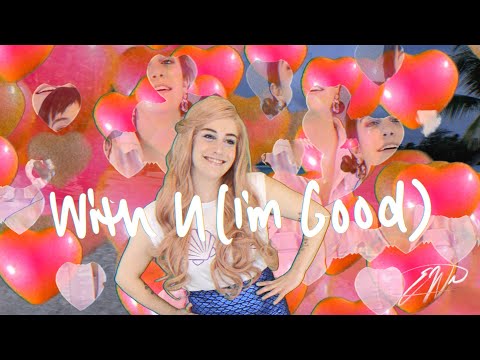 Video thumbnail for With U (I’m Good)