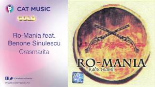 Ro-Mania feat. Benone Sinulescu - Crasmarita