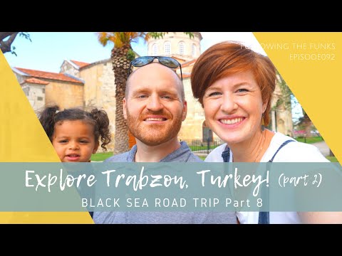 Explore Trabzon (Part 2), Turkey!