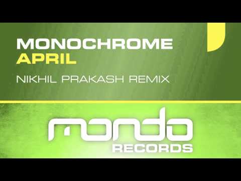 Monochrome - April (Nikhil Prakash Remix) [Mondo Records]